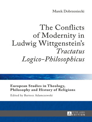 cover image of The Conflicts of Modernity in Ludwig Wittgensteins «Tractatus Logico-Philosophicus»